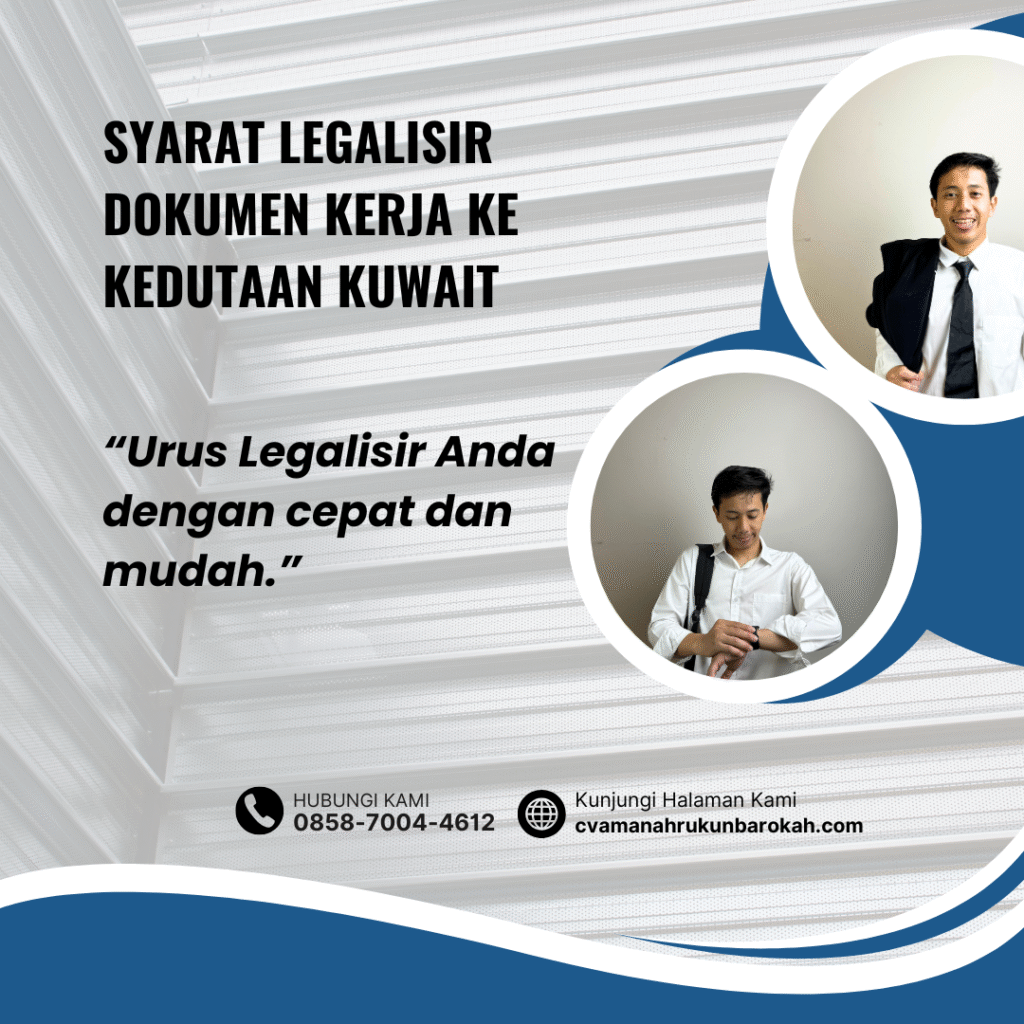 Syarat Legalisir Dokumen Kerja ke Kedutaan Kuwait