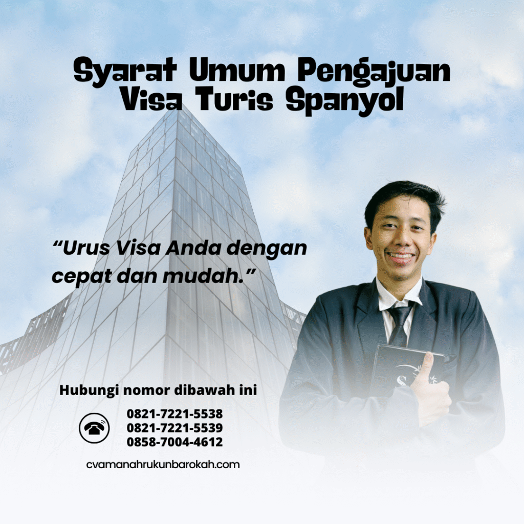Syarat Umum Pengajuan Visa Turis Spanyol Syarat Umum Pengajuan Visa Turis Spanyol