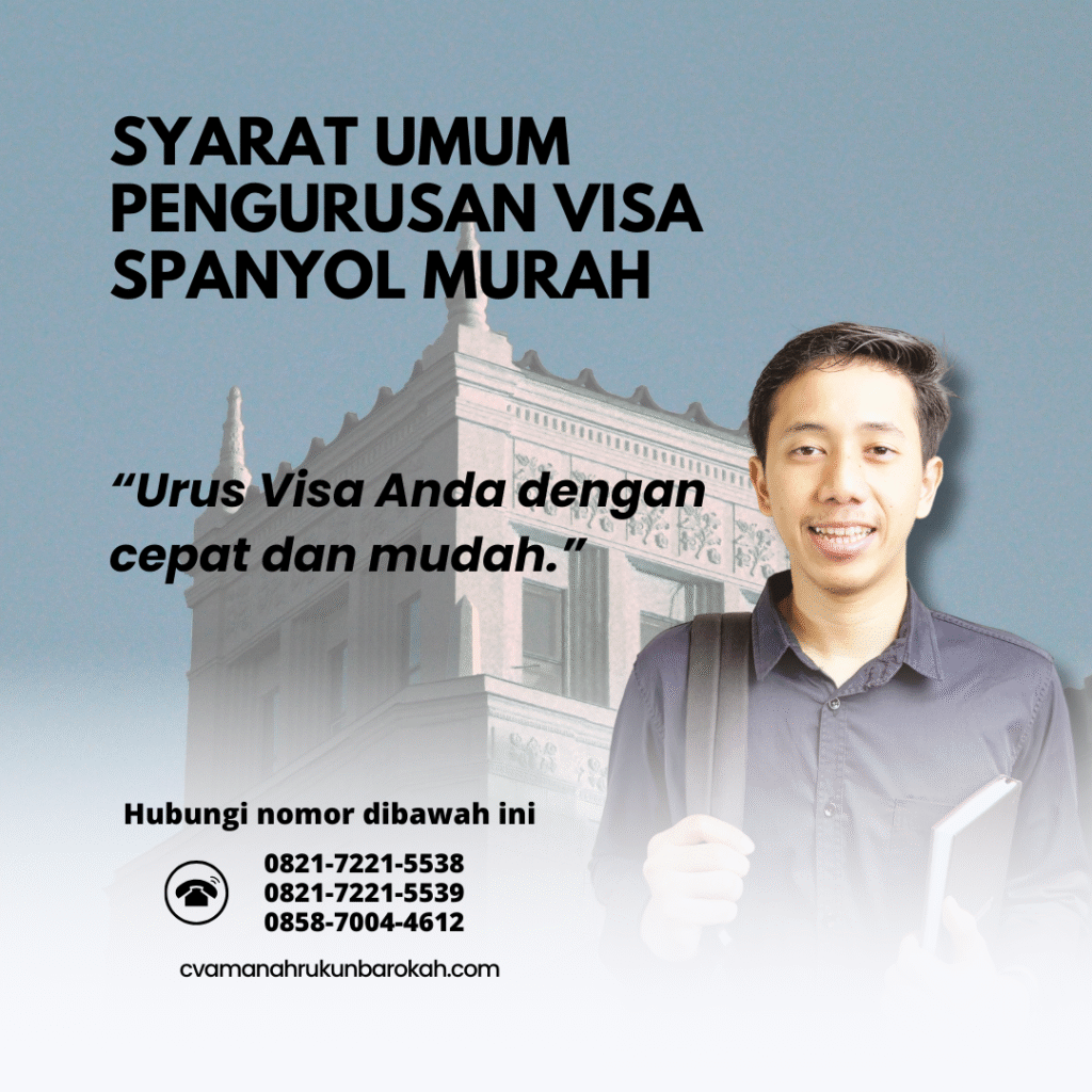 Syarat Umum Pengurusan Visa Spanyol Murah