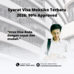 Syarat Visa Meksiko Terbaru 2026 99% Approved
