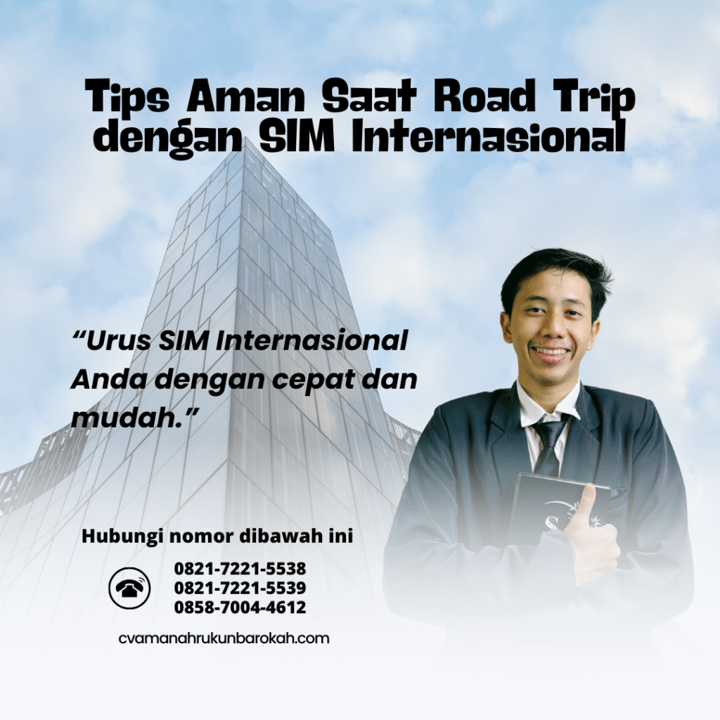 Tips Aman Saat Road Trip dengan SIM Internasional Tips Aman Saat Road Trip dengan SIM Internasional