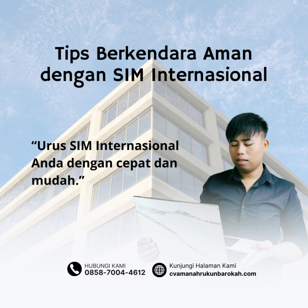 Tips Berkendara Aman dengan SIM Internasional (1) Tips Berkendara Aman dengan SIM Internasional (1)