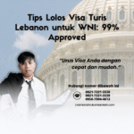 Tips Lolos Visa Turis Lebanon untuk WNI 99% Approved