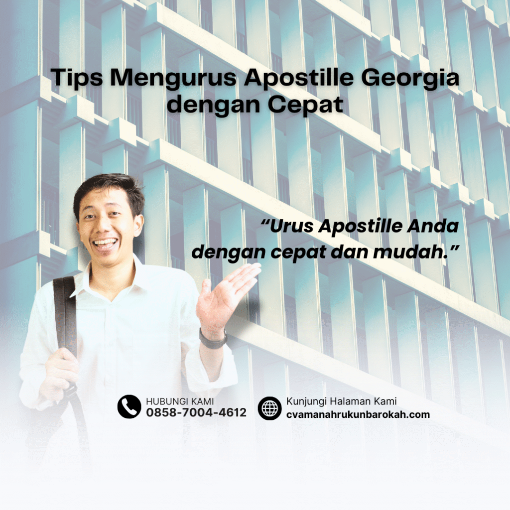 Tips Mengurus Apostille Georgia dengan Cepat
