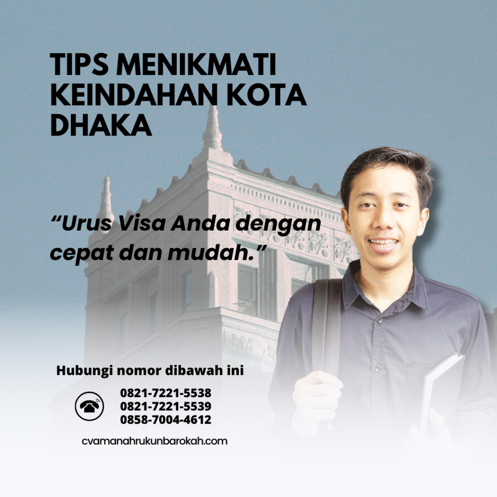 Tips Menikmati Keindahan Kota Dhaka Tips Menikmati Keindahan Kota Dhaka