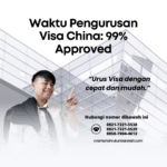 Waktu Pengurusan Visa China 99% Approved