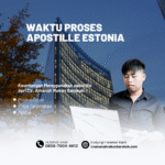 Waktu Proses Apostille Estonia