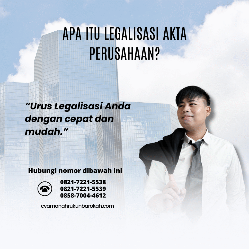 Apa Itu Legalisasi Akta Perusahaan