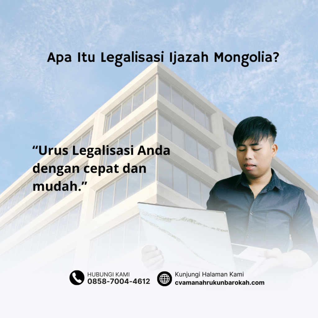 Apa Itu Legalisasi Ijazah Mongolia