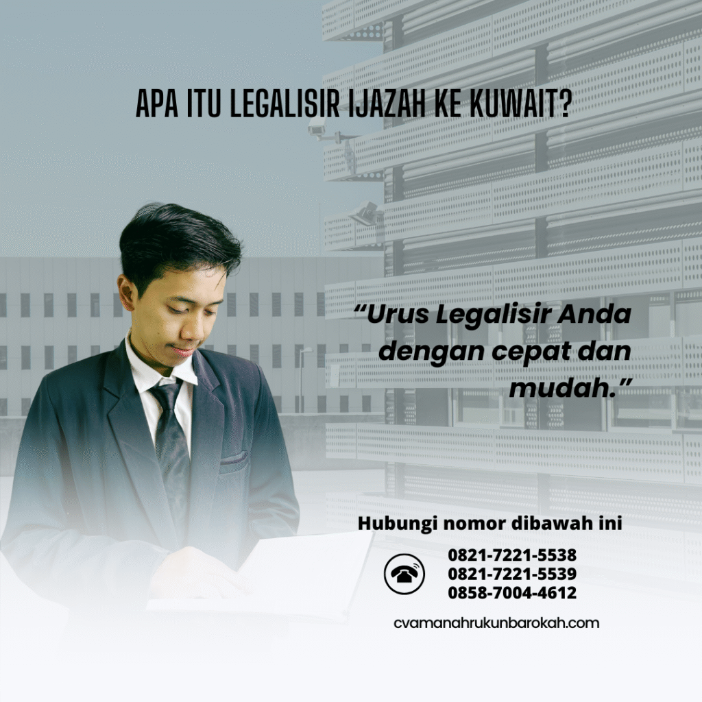 Apa Itu Legalisir Ijazah ke Kuwait Apa Itu Legalisir Ijazah ke Kuwait