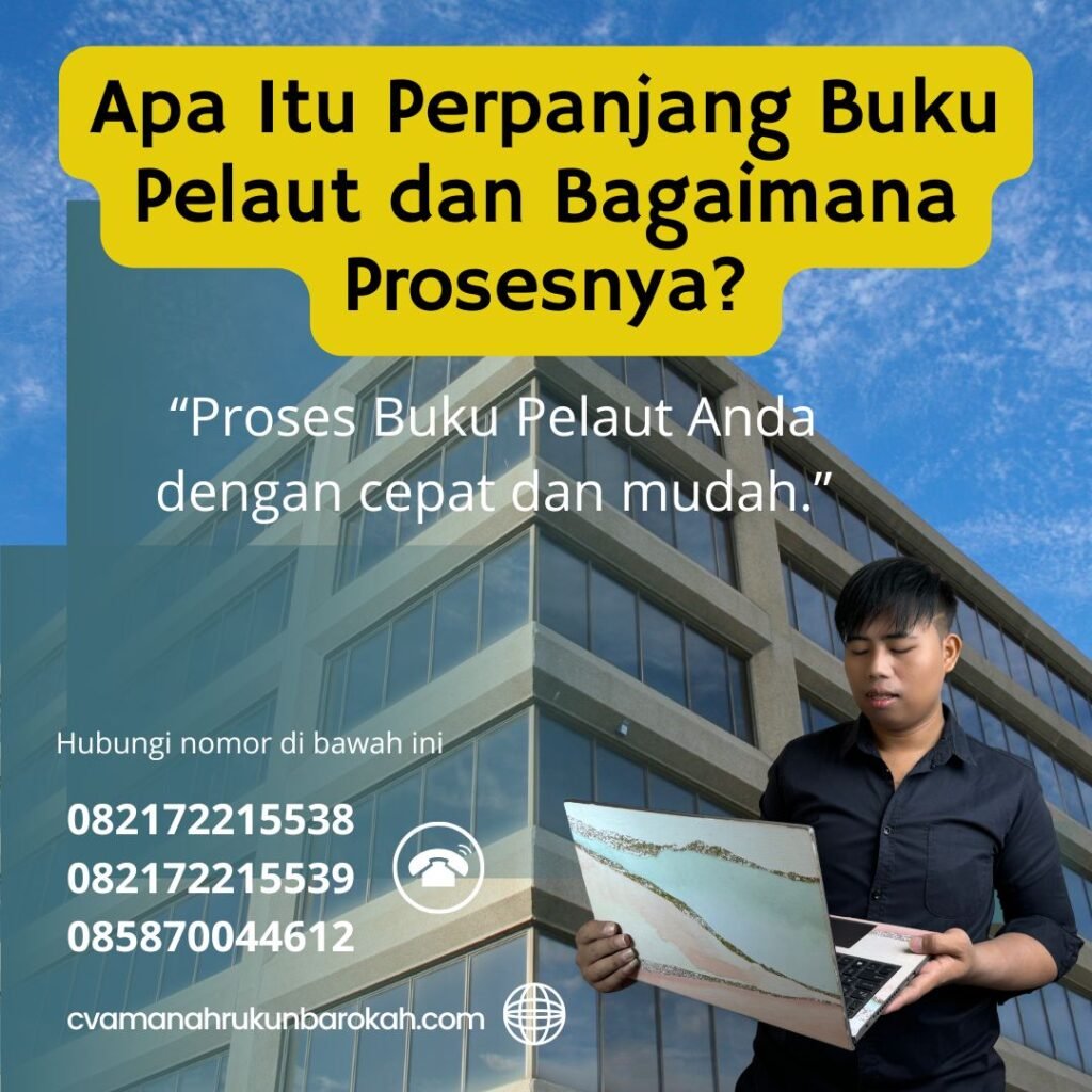 Apa Itu Perpanjang Buku Pelaut dan Bagaimana Prosesnya (1) Apa Itu Perpanjang Buku Pelaut dan Bagaimana Prosesnya (1)