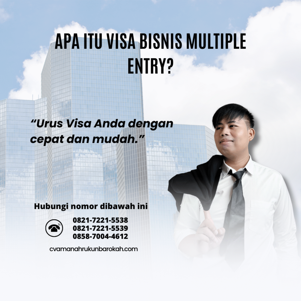 Apa Itu Visa Bisnis Multiple Entry