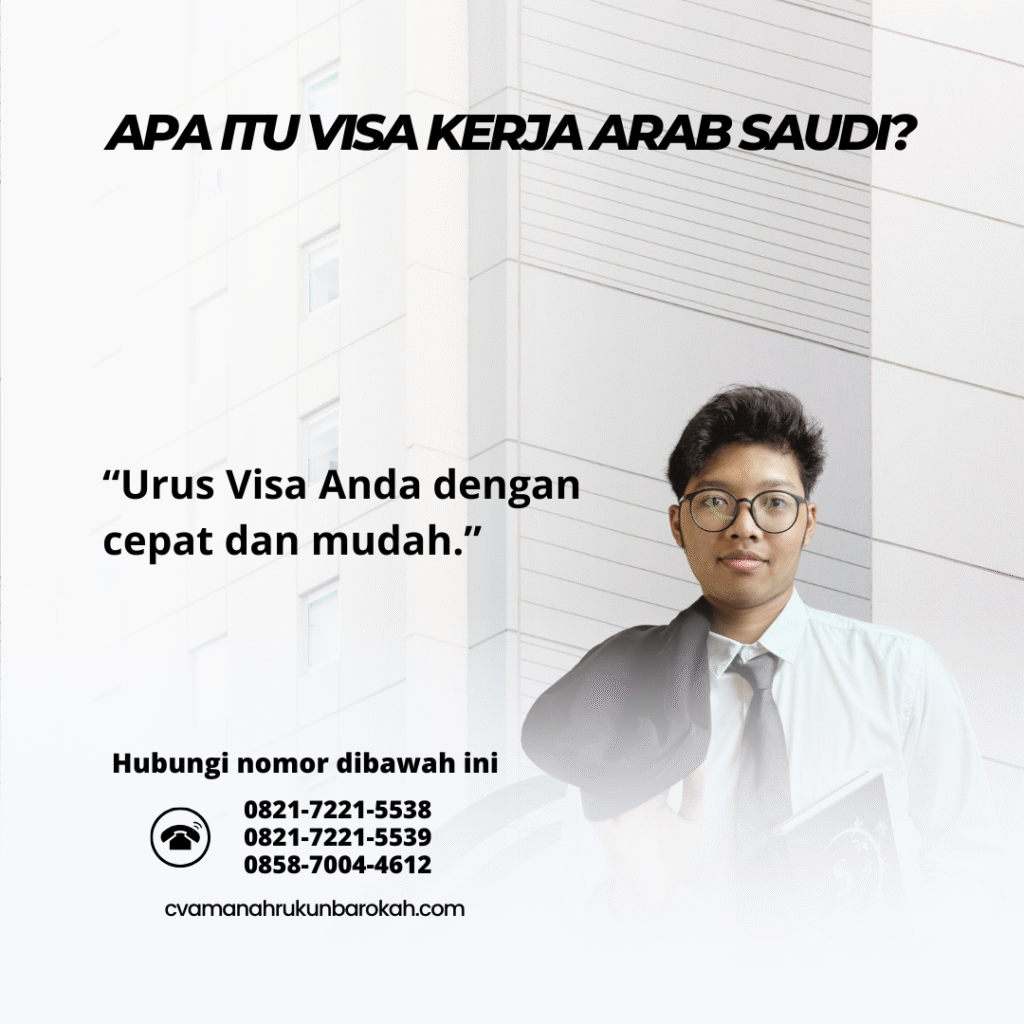 Apa Itu Visa Kerja Arab Saudi