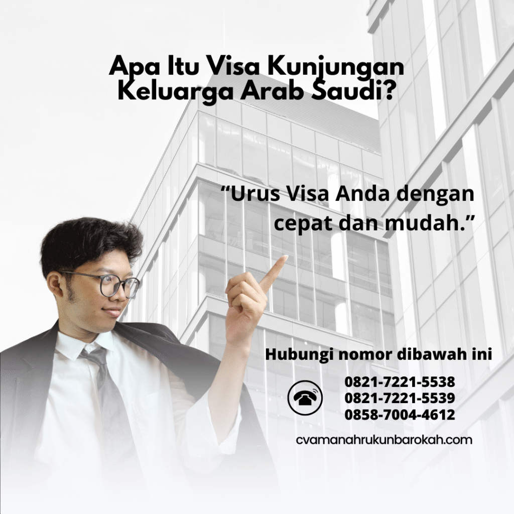 Apa Itu Visa Kunjungan Keluarga Arab Saudi Apa Itu Visa Kunjungan Keluarga Arab Saudi