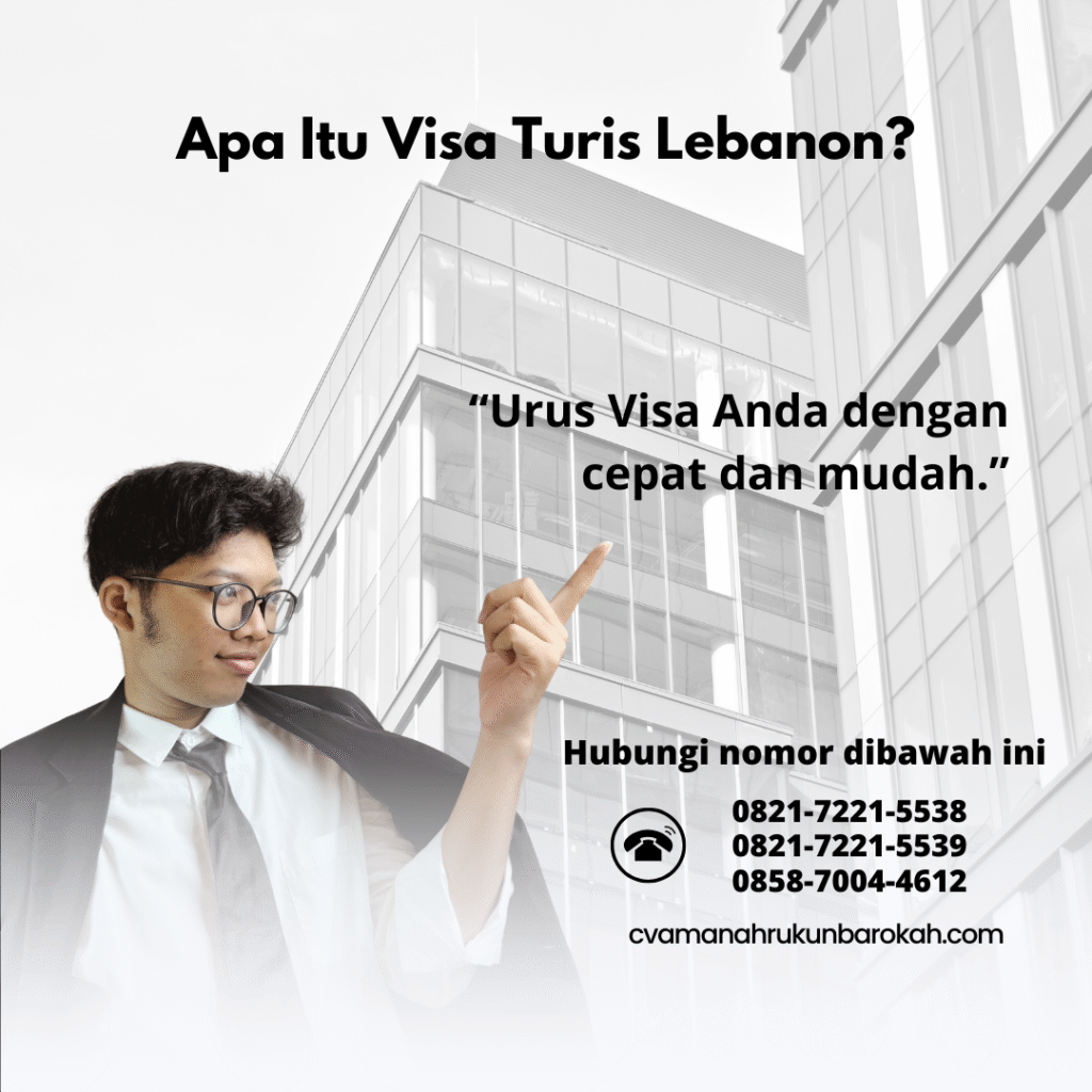 Apa Itu Visa Turis Lebanon (2) Apa Itu Visa Turis Lebanon (2)