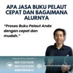 Apa Jasa Buku Pelaut Cepat dan Bagaimana Alurnya