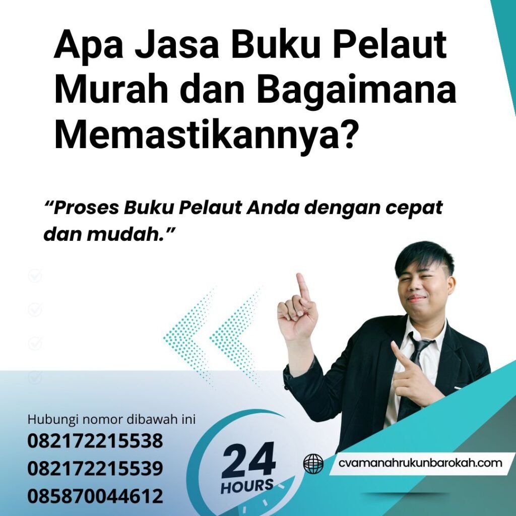 Apa Jasa Buku Pelaut Murah dan Bagaimana Memastikannya (1) Apa Jasa Buku Pelaut Murah dan Bagaimana Memastikannya (1)