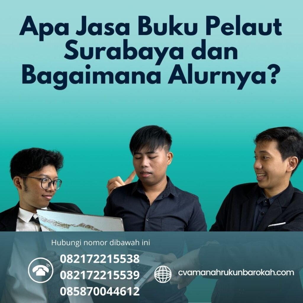 Apa Jasa Buku Pelaut Surabaya dan Bagaimana Alurnya (1) Apa Jasa Buku Pelaut Surabaya dan Bagaimana Alurnya (1)