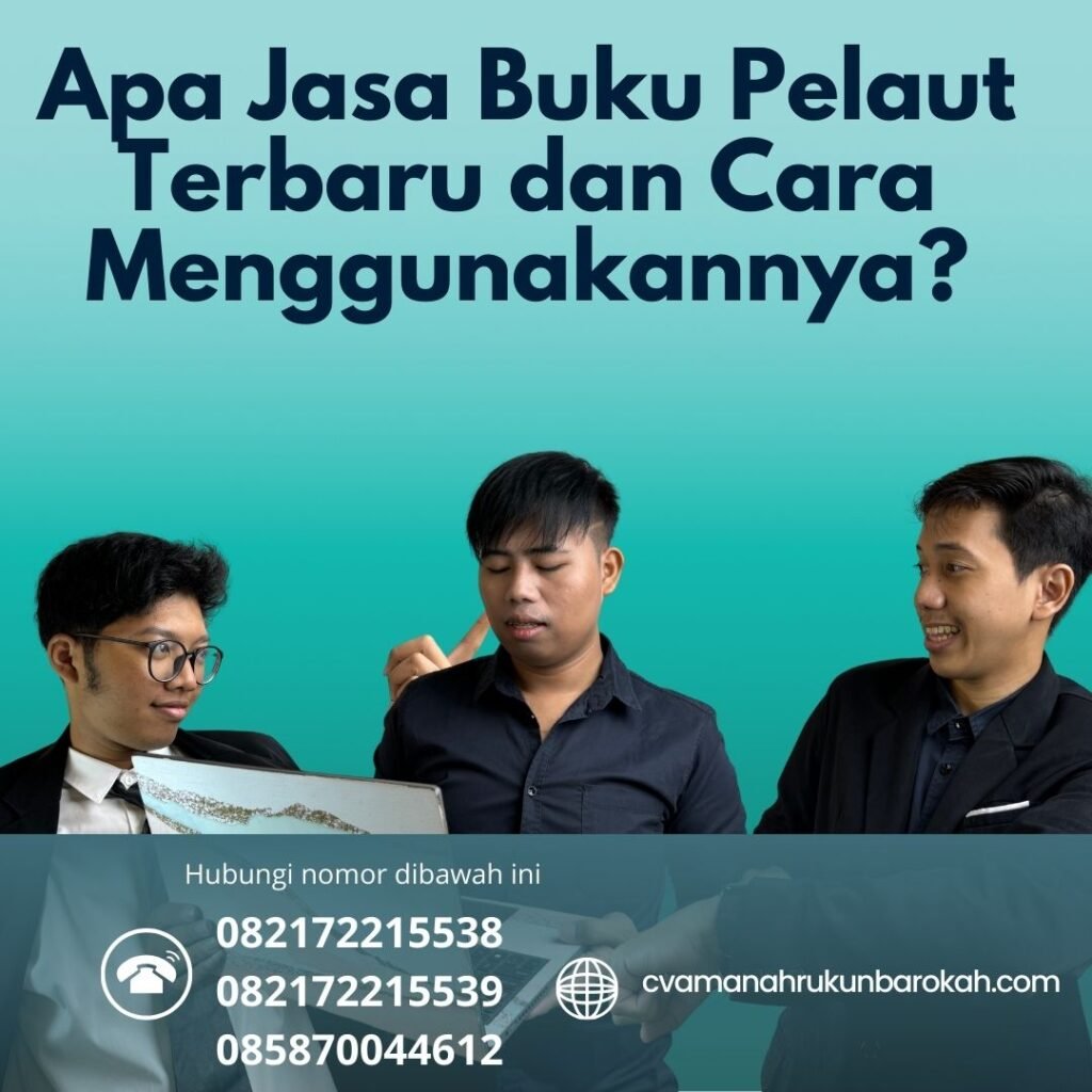 Apa Jasa Buku Pelaut Terbaru dan Cara Menggunakannya Apa Jasa Buku Pelaut Terbaru dan Cara Menggunakannya