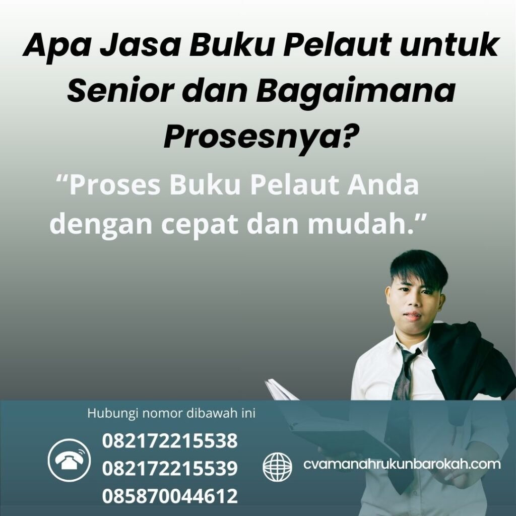 Apa Jasa Buku Pelaut untuk Senior dan Bagaimana Prosesnya (1) Apa Jasa Buku Pelaut untuk Senior dan Bagaimana Prosesnya (1)