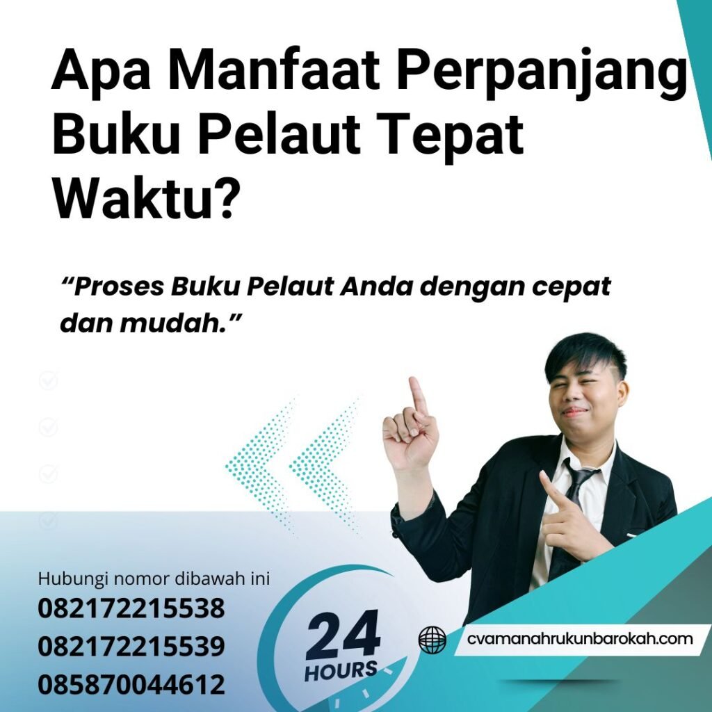 Apa Manfaat Perpanjang Buku Pelaut Tepat Waktu (1)