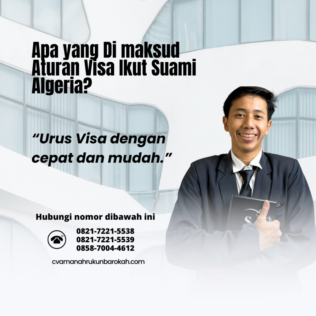 Apa yang Di maksud Aturan Visa Ikut Suami Algeria