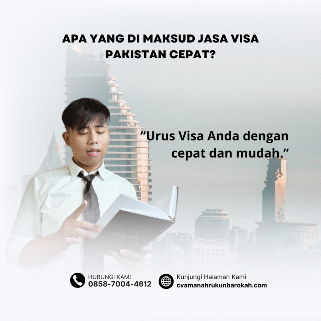 Apa yang Di maksud Jasa Visa Pakistan Cepat