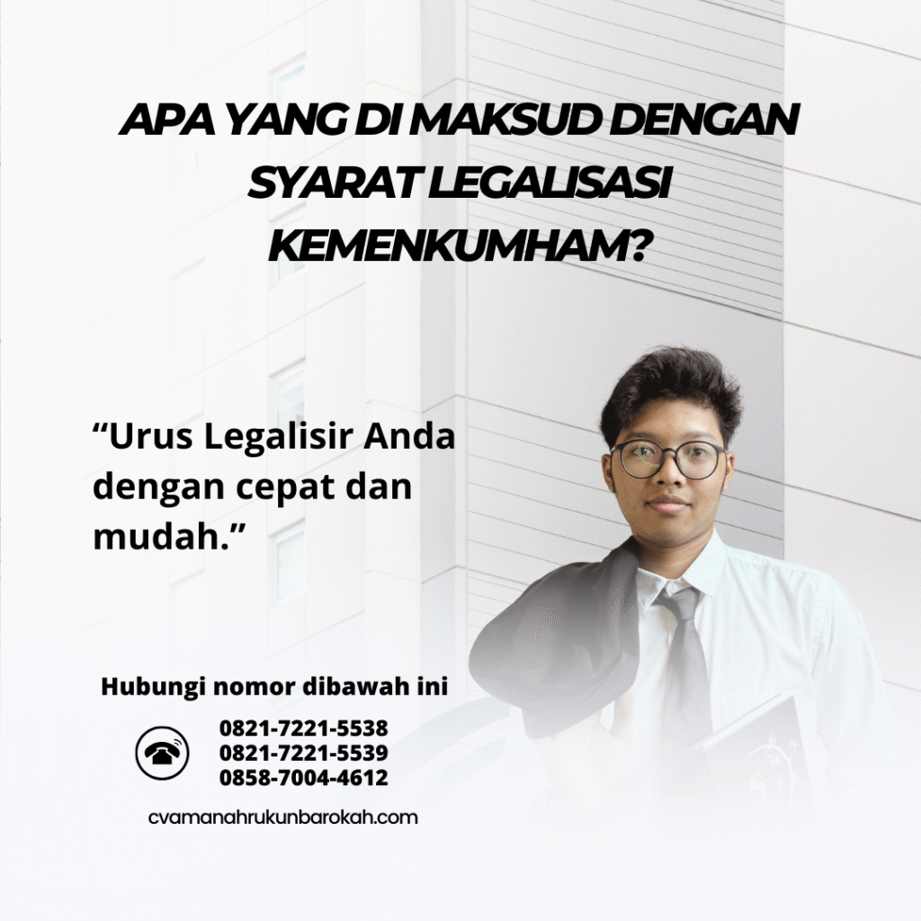 Apa yang Di maksud dengan Syarat Legalisasi Kemenkumham Apa yang Di maksud dengan Syarat Legalisasi Kemenkumham