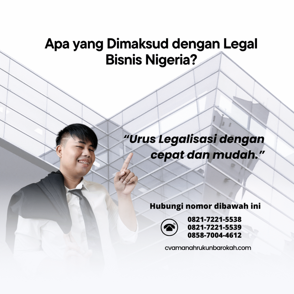 Apa yang Dimaksud dengan Legal Bisnis Nigeria