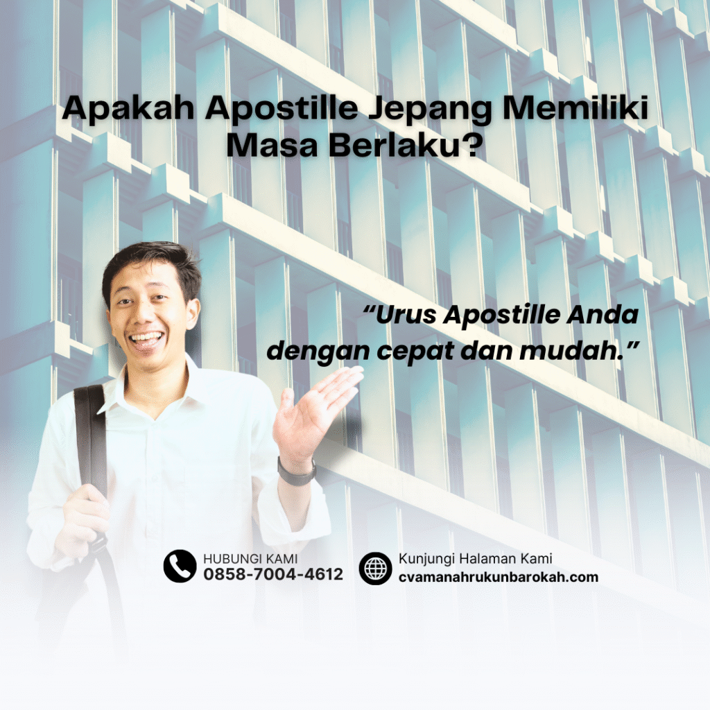 Apakah Apostille Jepang Memiliki Masa Berlaku