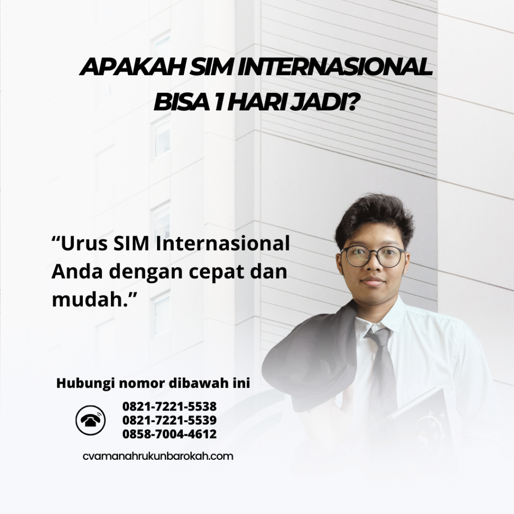 Apakah SIM Internasional Bisa 1 Hari Jadi Apakah SIM Internasional Bisa 1 Hari Jadi