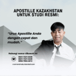 Apostille Kazakhstan untuk Studi Resmi