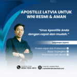 Apostille Latvia untuk WNI Resmi & Aman