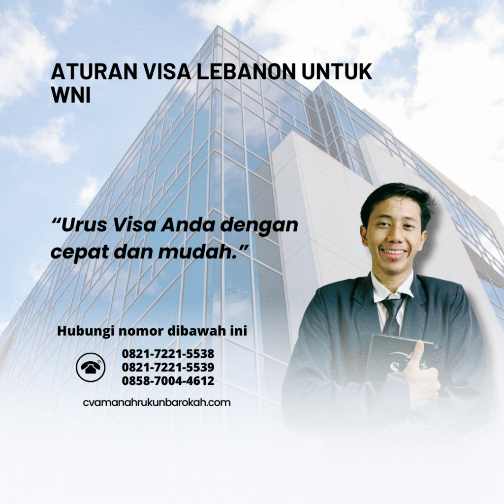 Aturan Visa Lebanon untuk WNI Aturan Visa Lebanon untuk WNI