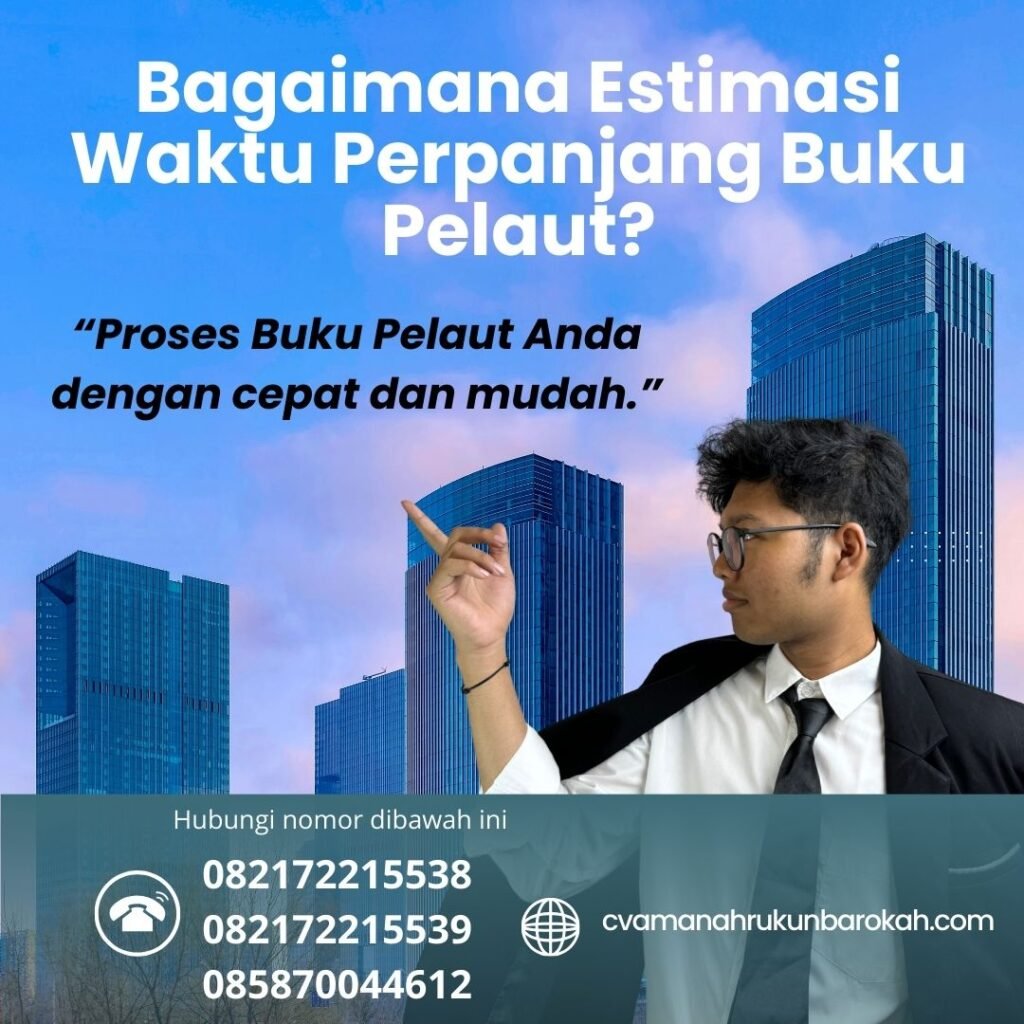 Bagaimana Estimasi Waktu Perpanjang Buku Pelaut (1)