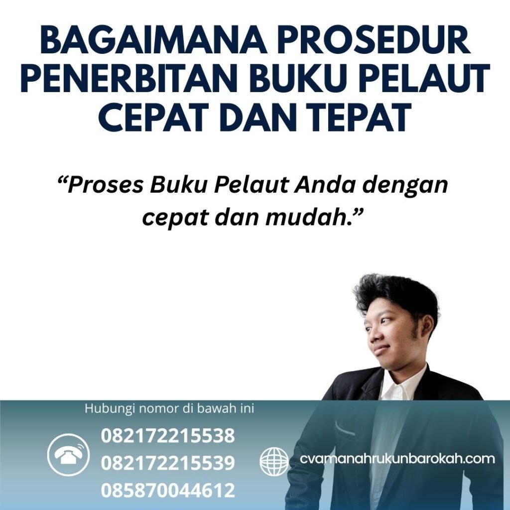 Bagaimana Prosedur Penerbitan Buku Pelaut Cepat dan Tepat Bagaimana Prosedur Penerbitan Buku Pelaut Cepat dan Tepat