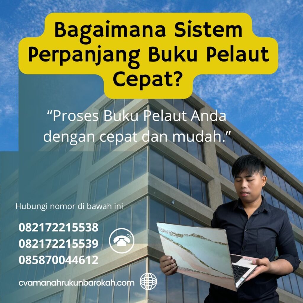 Bagaimana Sistem Perpanjang Buku Pelaut Cepat (1) Bagaimana Sistem Perpanjang Buku Pelaut Cepat (1)