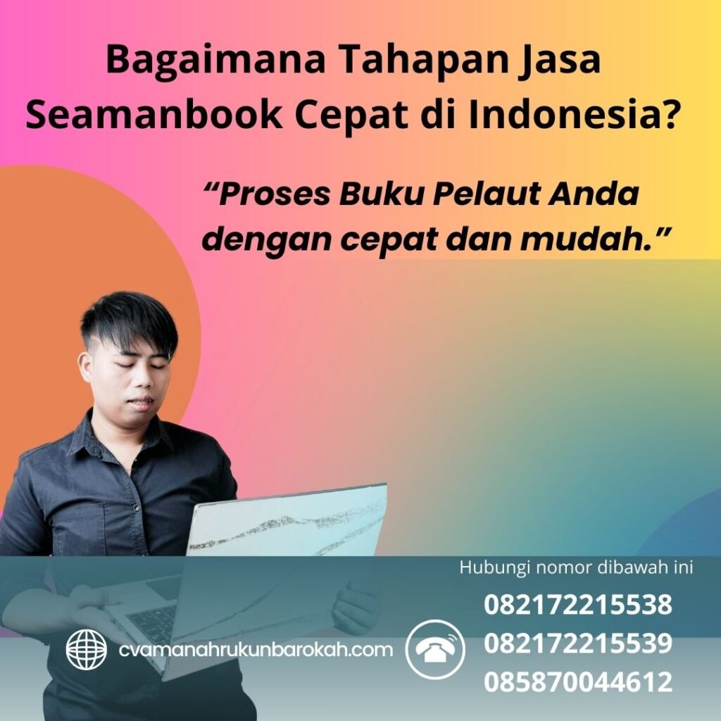 Bagaimana Tahapan Jasa Seamanbook Cepat di Indonesia (1)