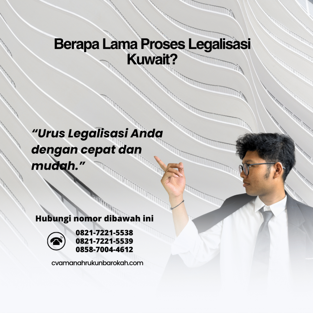 Berapa Lama Proses Legalisasi Kuwait