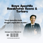 Biaya Apostille Kazakhstan Resmi & Terbaru