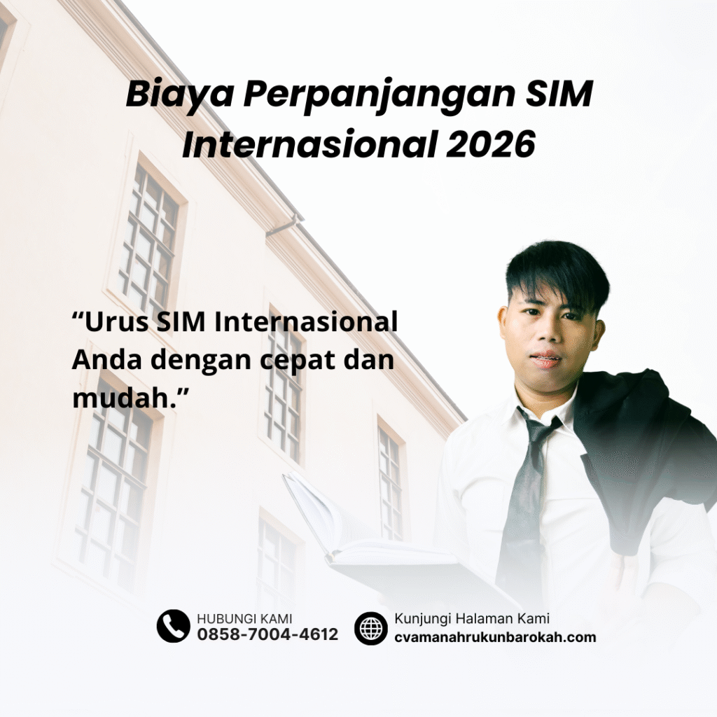 Biaya Perpanjangan SIM Internasional 2026 Biaya Perpanjangan SIM Internasional