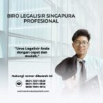 Biro Legalisir Singapura Profesional