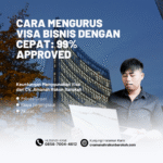 Cara Mengurus Visa Bisnis dengan Cepat 99% Approved