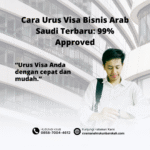 Cara Urus Visa Bisnis Arab Saudi Terbaru 99% Approved
