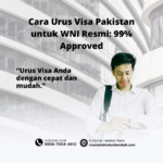 Cara Urus Visa Pakistan untuk WNI Resmi 99% Approved