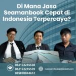 Di Mana Jasa Seamanbook Cepat di Indonesia Terpercaya