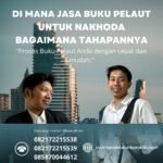 Di mana Jasa Buku Pelaut untuk Nakhoda Bagaimana Tahapannya