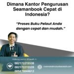 Dimana Kantor Pengurusan Seamanbook Cepat di Indonesia
