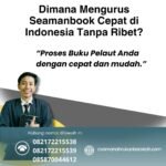 Dimana Mengurus Seamanbook Cepat di Indonesia Tanpa Ribet