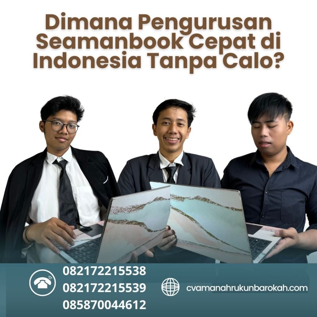 Dimana Pengurusan Seamanbook Cepat di Indonesia Tanpa Calo (1)